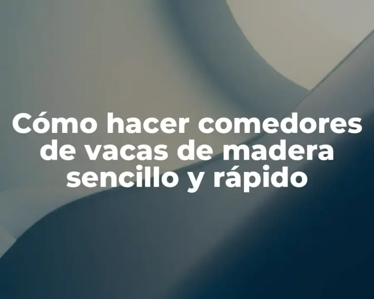 Cómo hacer comedores de vacas de madera sencillo y rápido