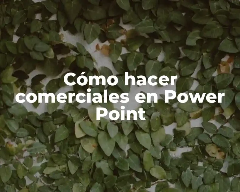 Cómo hacer comerciales en Power Point