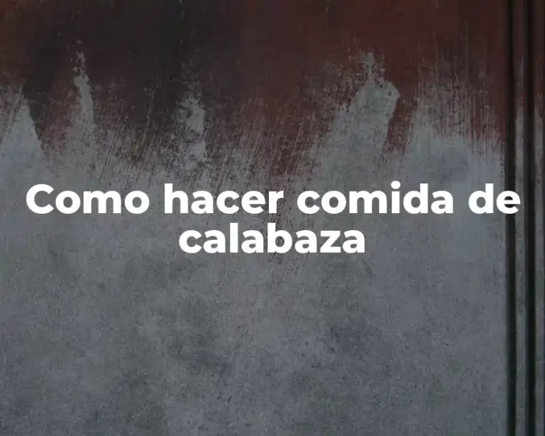 Como hacer comida de calabaza