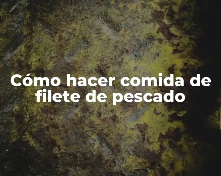 Cómo hacer comida de filete de pescado