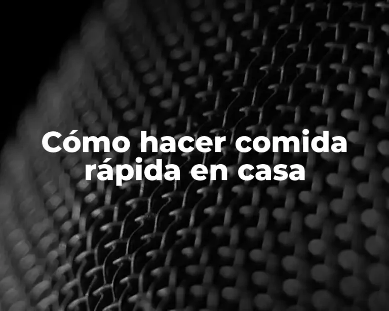 Cómo hacer comida rápida en casa