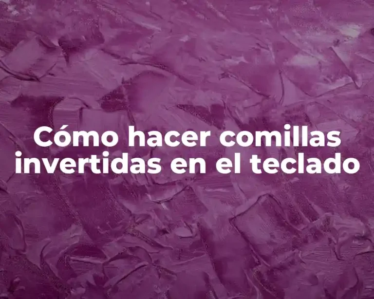 Cómo hacer comillas invertidas en el teclado