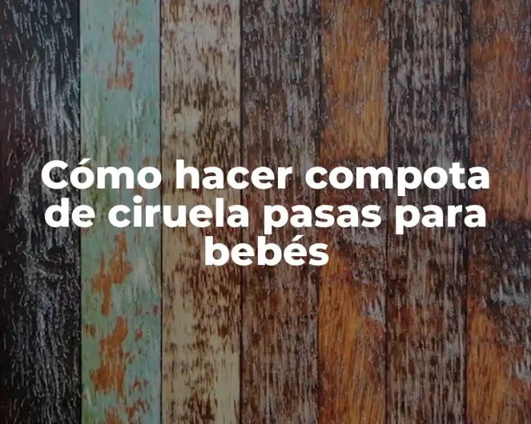 Cómo hacer compota de ciruela pasas para bebés