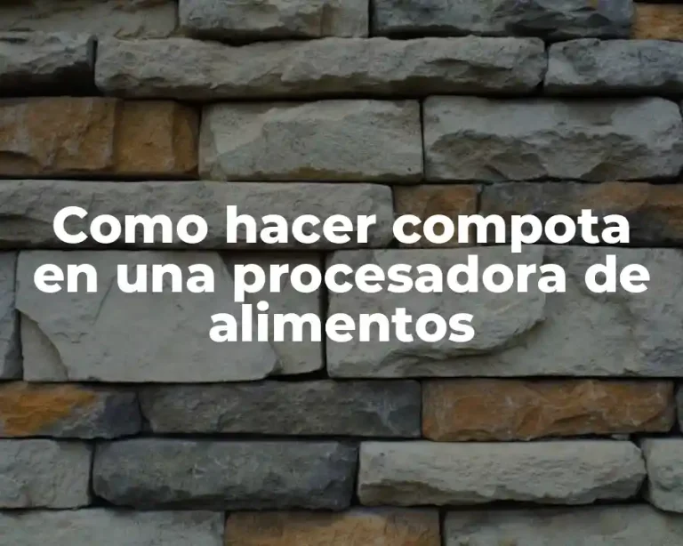 Como hacer compota en una procesadora de alimentos