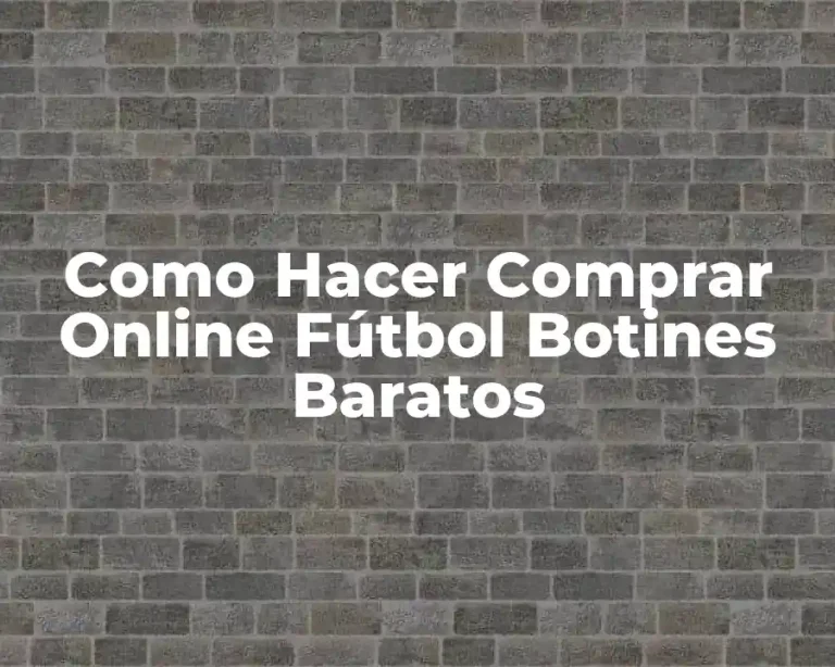 Como Hacer Comprar Online Fútbol Botines Baratos