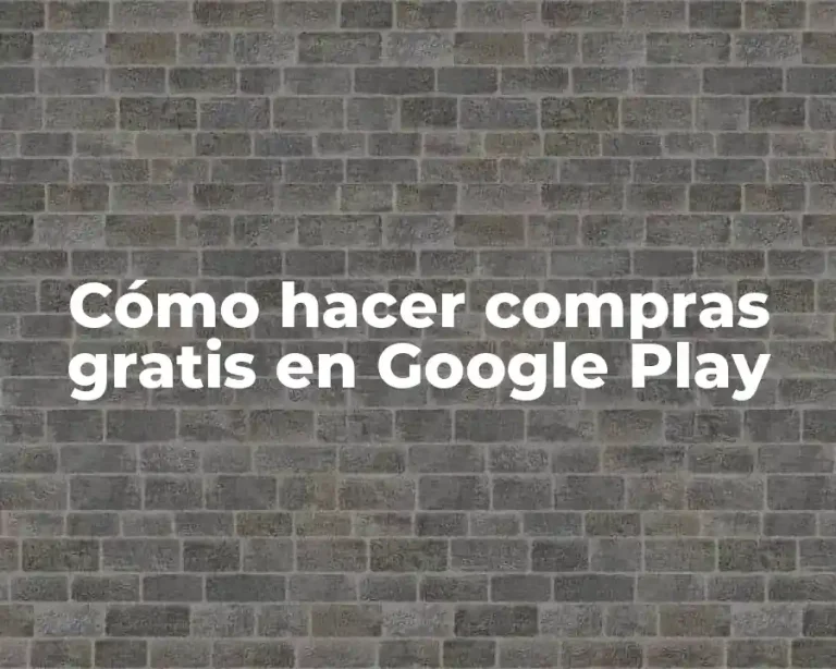 Cómo hacer compras gratis en Google Play