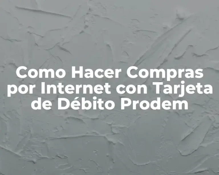 Como Hacer Compras por Internet con Tarjeta de Débito Prodem