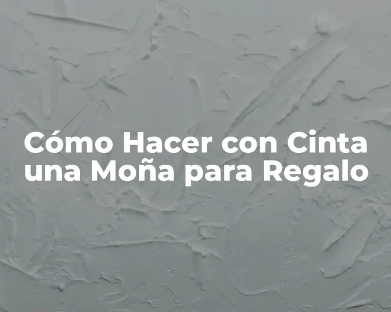 Cómo Hacer con Cinta una Moña para Regalo