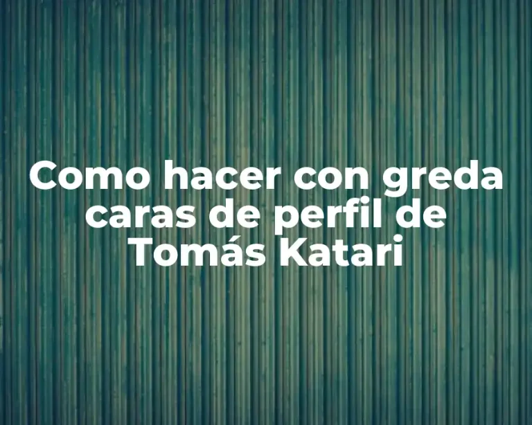 Como hacer con greda caras de perfil de Tomás Katari