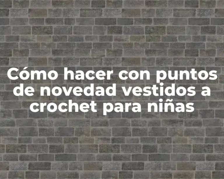 Cómo hacer con puntos de novedad vestidos a crochet para niñas