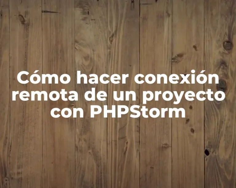 Cómo hacer conexión remota de un proyecto con PHPStorm