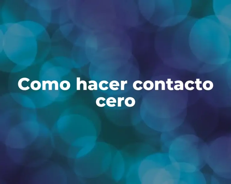 Como hacer contacto cero