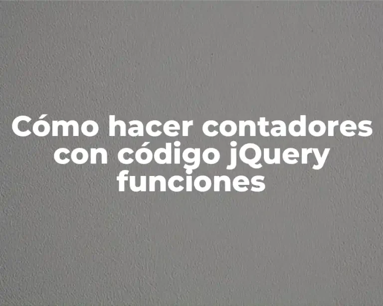Cómo hacer contadores con código jQuery funciones