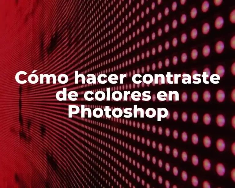 Cómo hacer contraste de colores en Photoshop