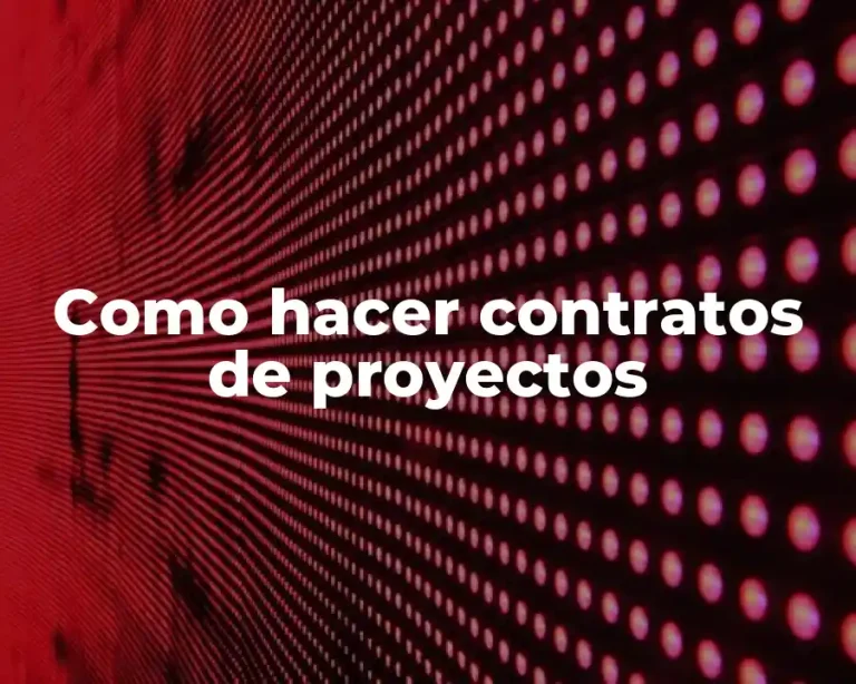 Como hacer contratos de proyectos