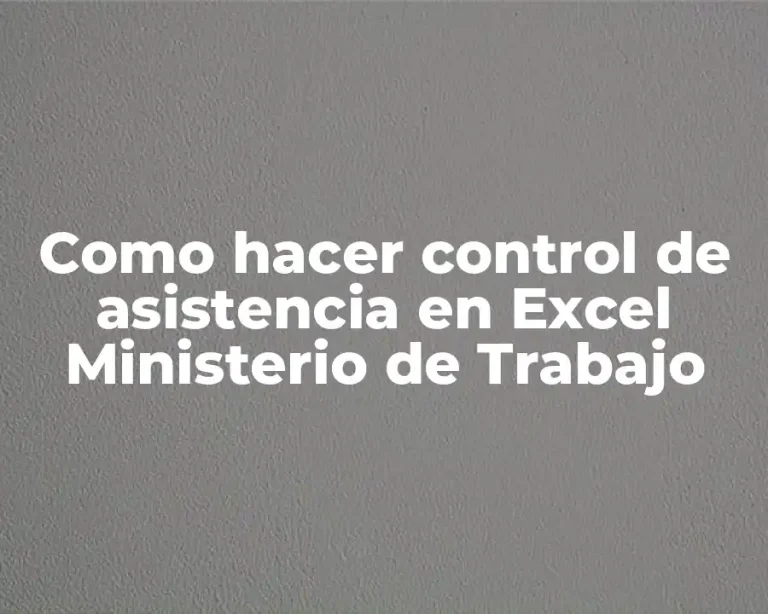 Como hacer control de asistencia en Excel Ministerio de Trabajo