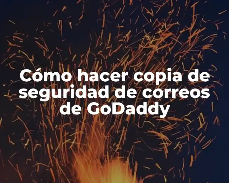 Cómo hacer copia de seguridad de correos de GoDaddy