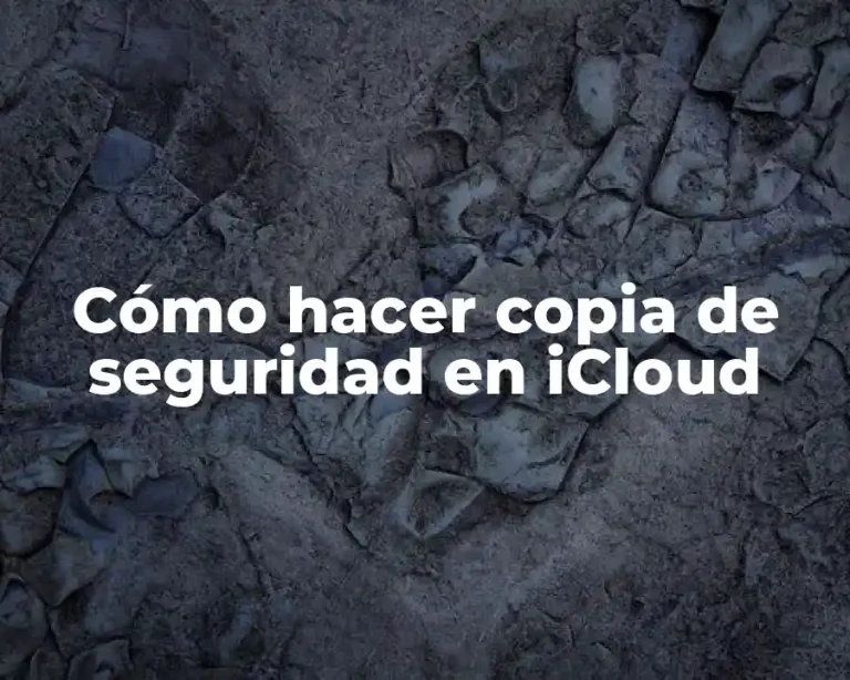 Cómo hacer copia de seguridad en iCloud