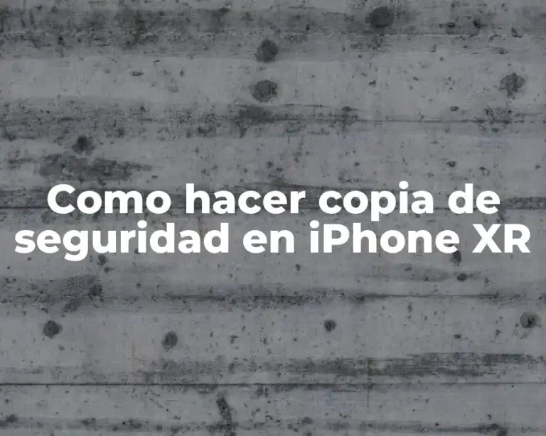 Como hacer copia de seguridad en iPhone XR
