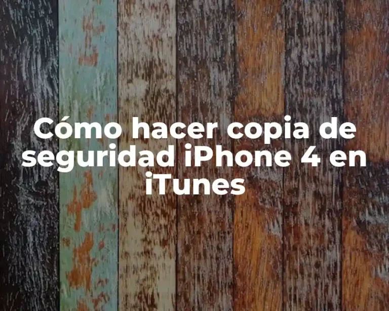 Cómo hacer copia de seguridad iPhone 4 en iTunes