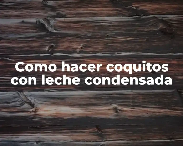 Como hacer coquitos con leche condensada
