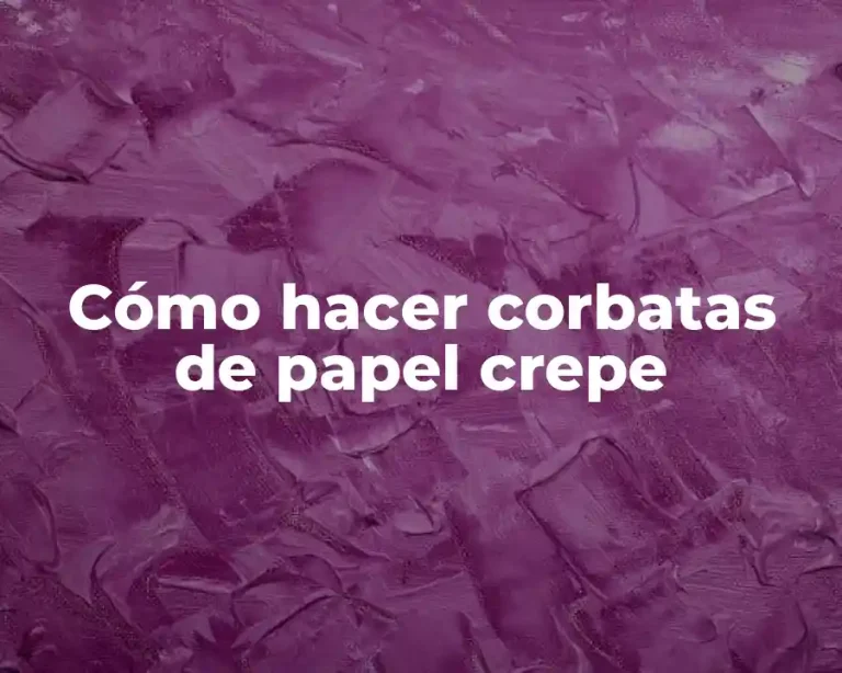 Cómo hacer corbatas de papel crepe