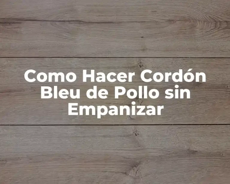 Como Hacer Cordón Bleu de Pollo sin Empanizar