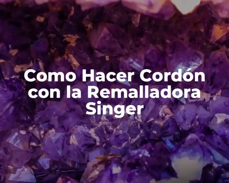 Como Hacer Cordón con la Remalladora Singer