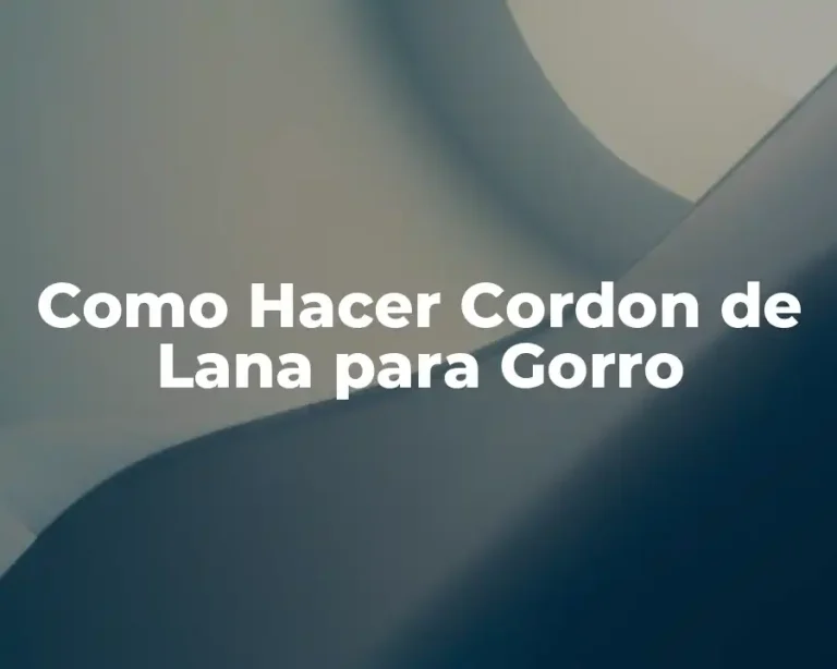 Como Hacer Cordon de Lana para Gorro