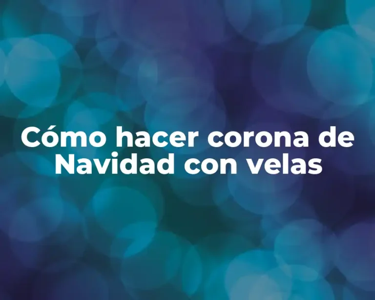 Cómo hacer corona de Navidad con velas