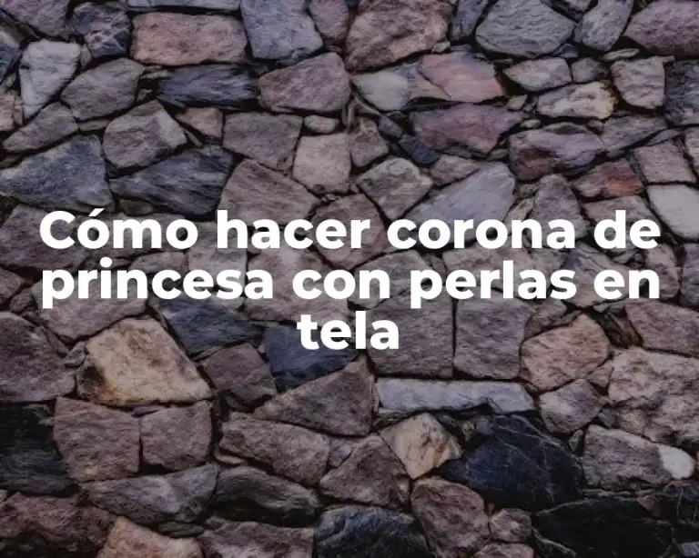 Cómo hacer corona de princesa con perlas en tela