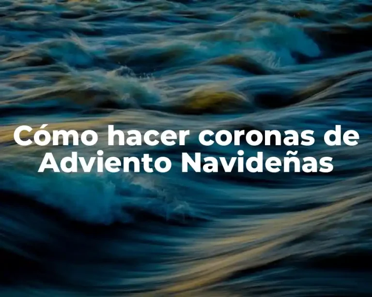 Cómo hacer coronas de Adviento Navideñas