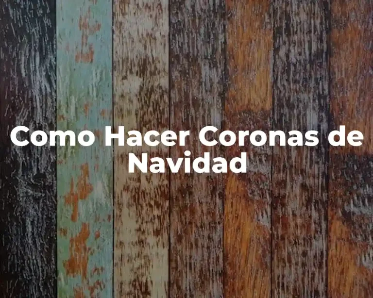 Como Hacer Coronas de Navidad