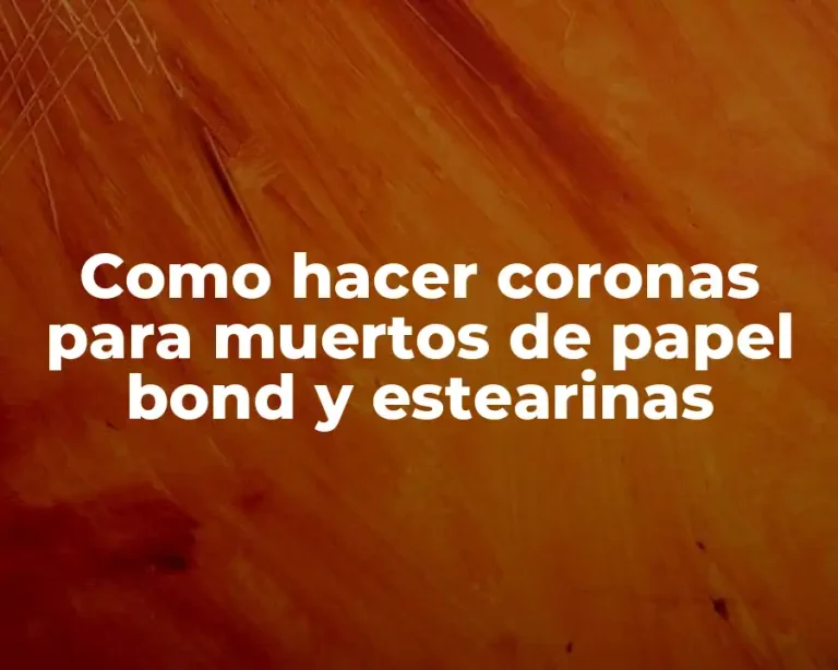 Como hacer coronas para muertos de papel bond y estearinas