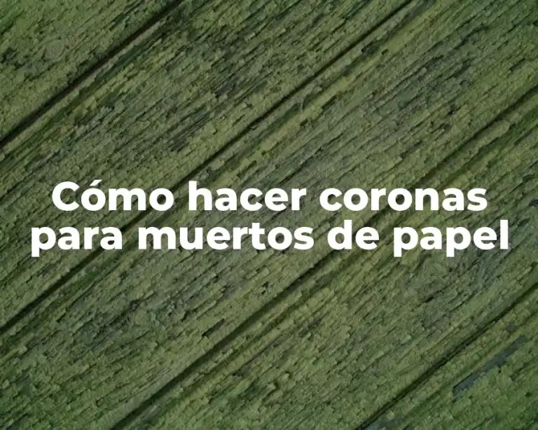Cómo hacer coronas para muertos de papel