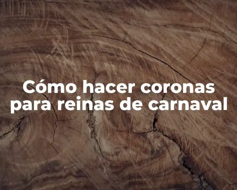 Cómo hacer coronas para reinas de carnaval
