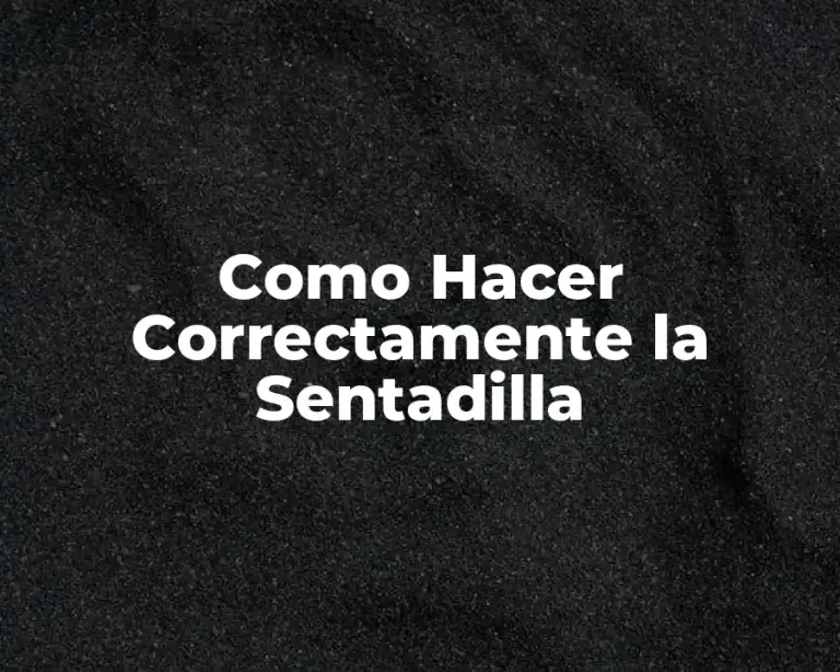 Como Hacer Correctamente la Sentadilla