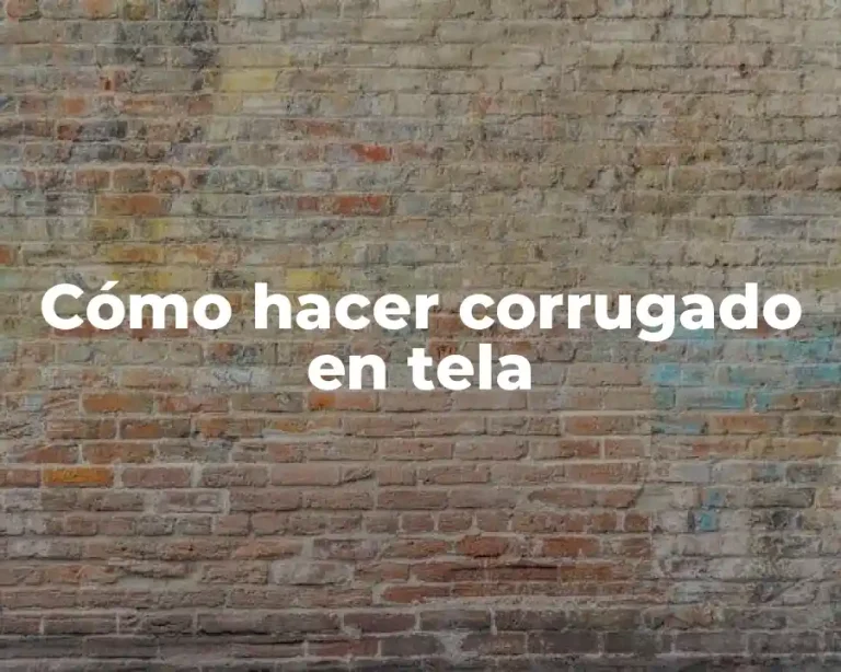 Cómo hacer corrugado en tela