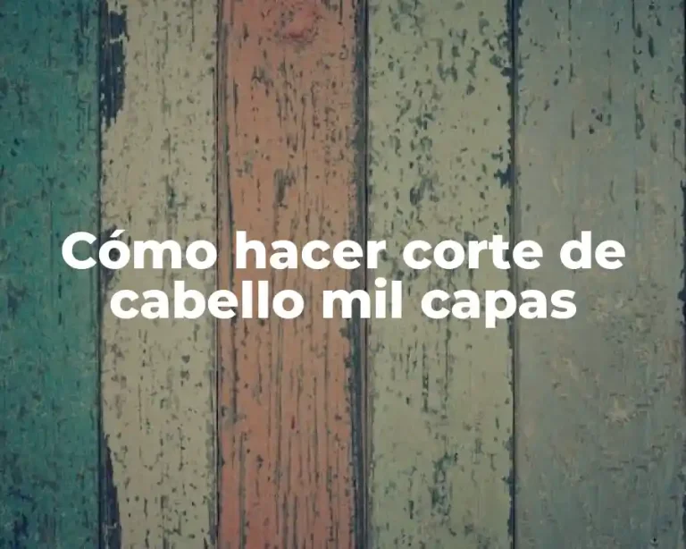 Cómo hacer corte de cabello mil capas
