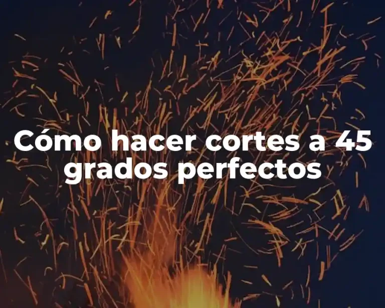 Cómo hacer cortes a 45 grados perfectos