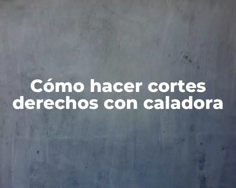 Cómo hacer cortes derechos con caladora