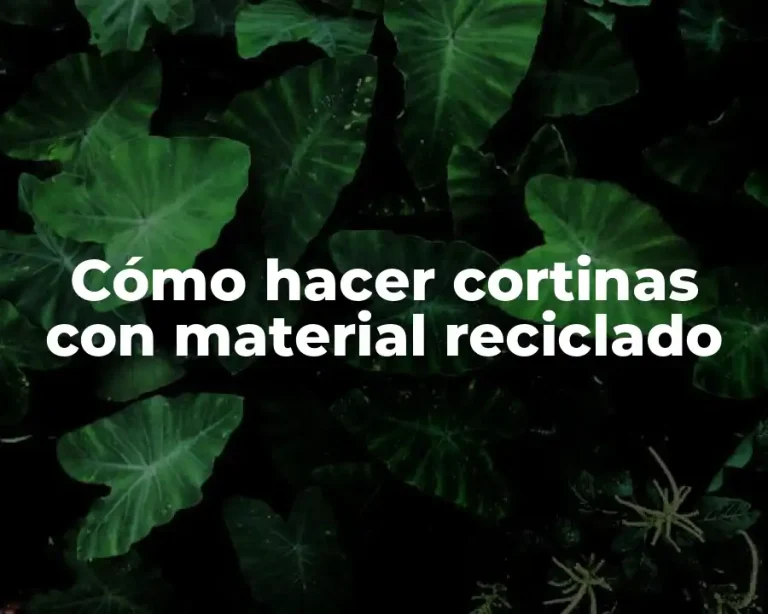 Cómo hacer cortinas con material reciclado