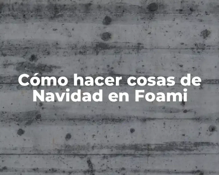 Cómo hacer cosas de Navidad en Foami