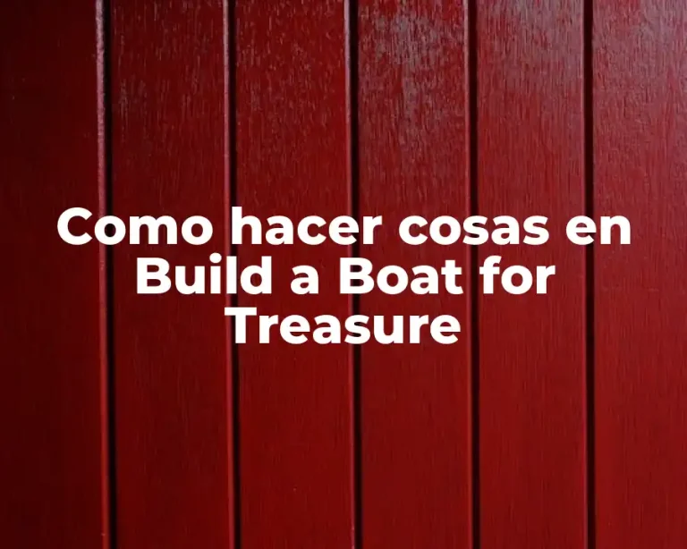 Como hacer cosas en Build a Boat for Treasure