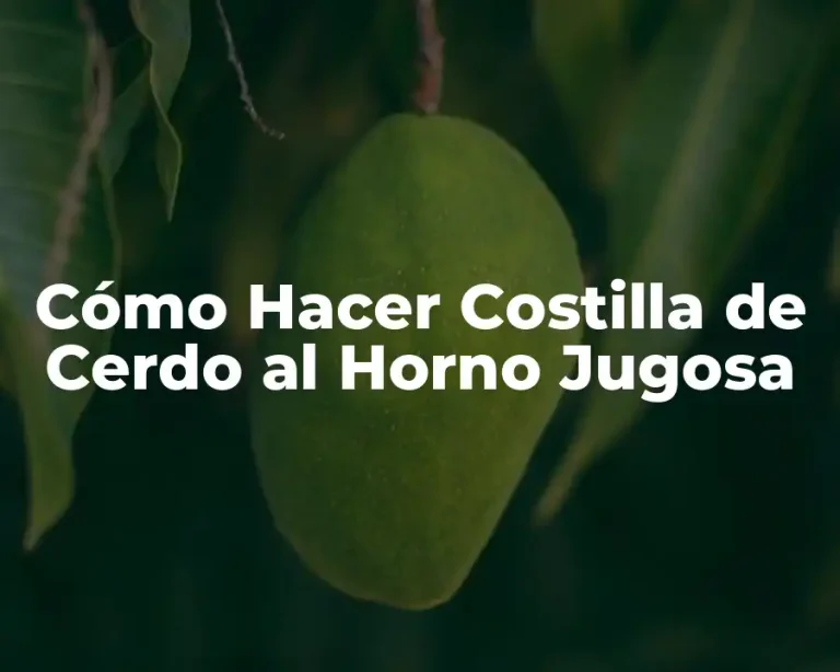 Cómo Hacer Costilla de Cerdo al Horno Jugosa