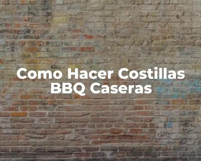 Como Hacer Costillas BBQ Caseras