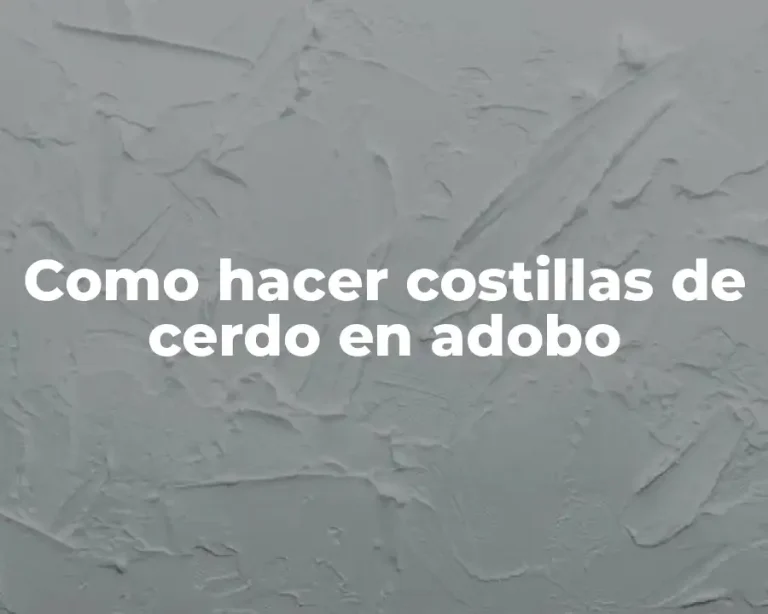 Como hacer costillas de cerdo en adobo