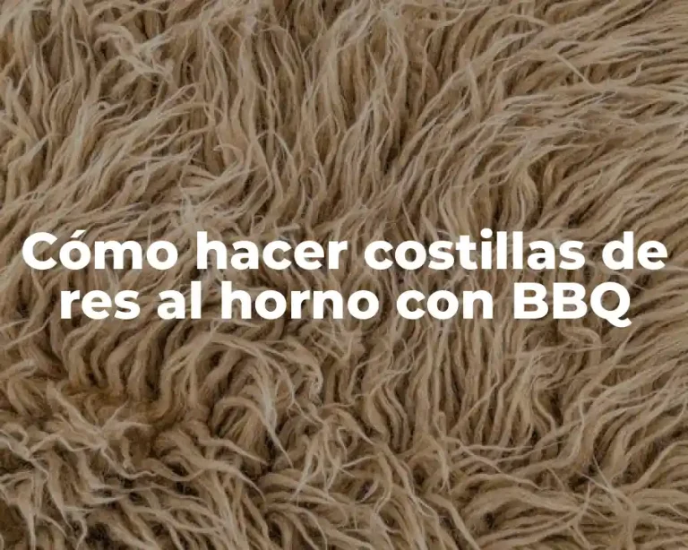 Cómo hacer costillas de res al horno con BBQ