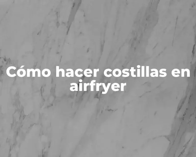 Cómo hacer costillas en airfryer