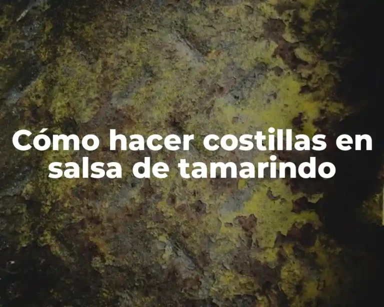 Cómo hacer costillas en salsa de tamarindo